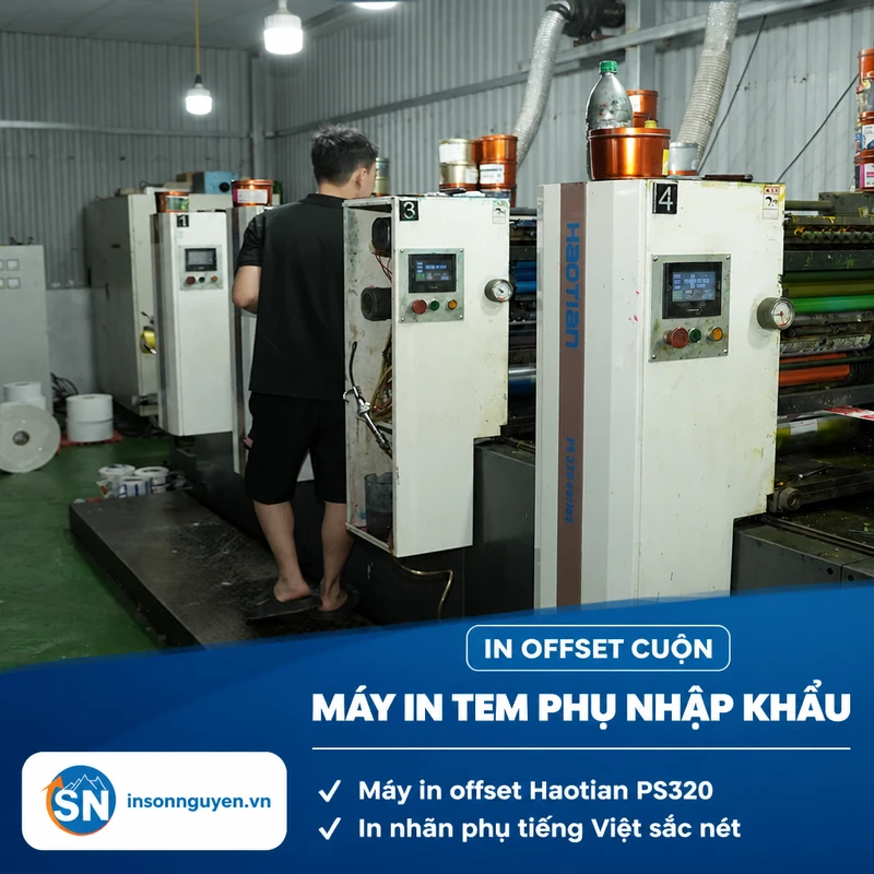 máy in offset cuộn Haotian PS320 in tem phụ nhãn phụ tiếng Việt hàng nhập khẩu tại xưởng Sơn Nguyên