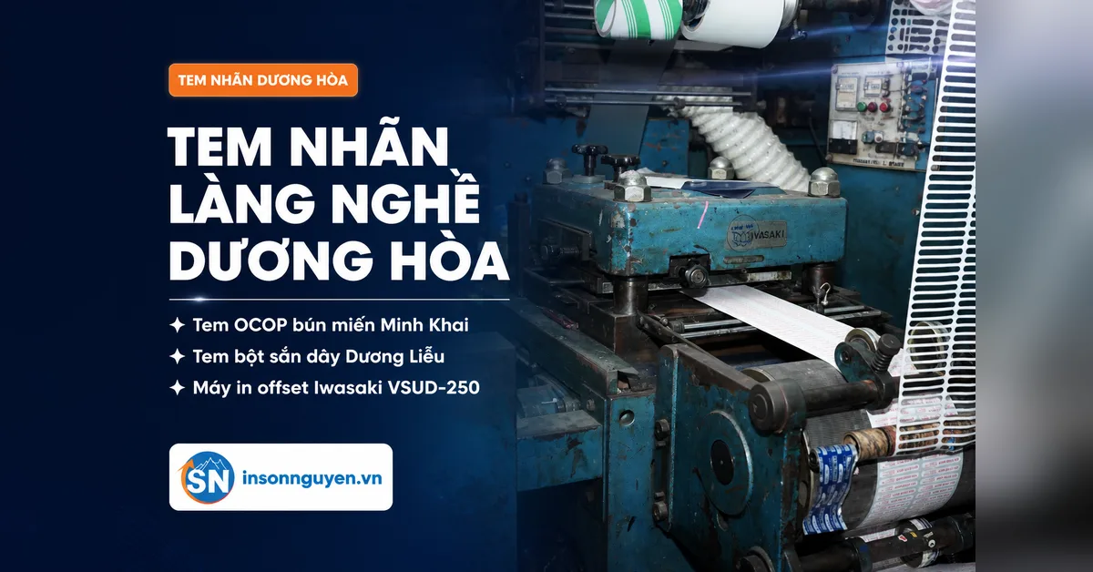 In tem nhãn Dương Hòa - máy in offset Iwasaki VSUD-250 tại xưởng In Sơn Nguyên