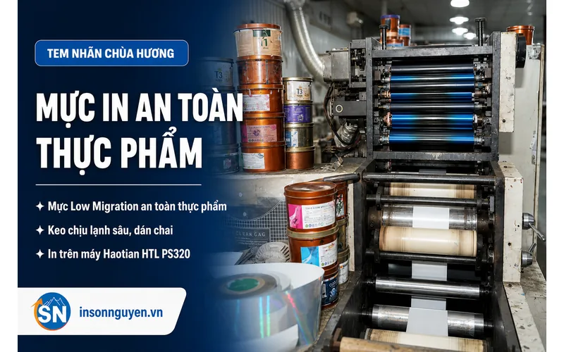 Mực in Low Migration an toàn thực phẩm cho tem nhãn đặc sản Chùa Hương